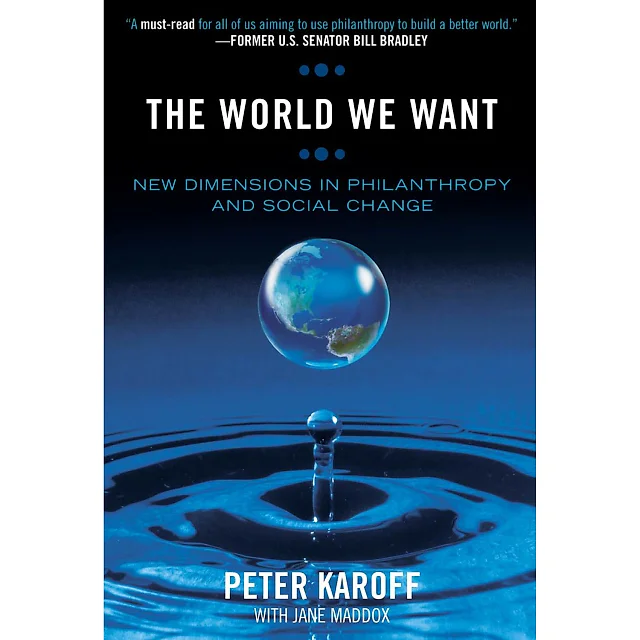 The World We Want: New Dimensions in Philanthropy and Social Change