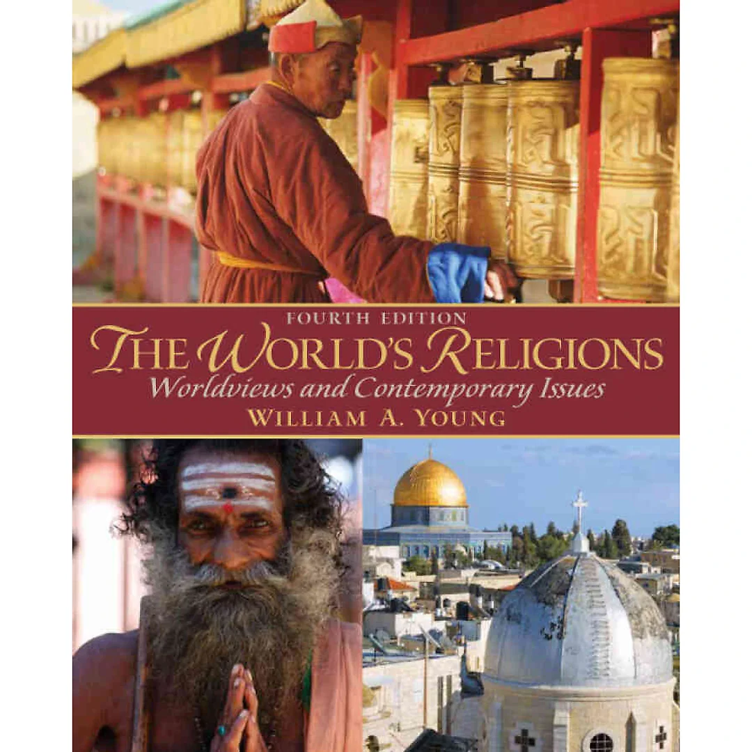 The World's Religions: Worldviews and Contemporary Issues, 4th Edition