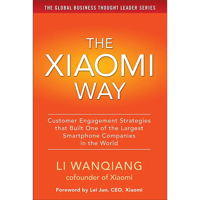The Xiaomi Way Customer Engagement Strategies That Built One of the Largest Smartphone Companies in the World