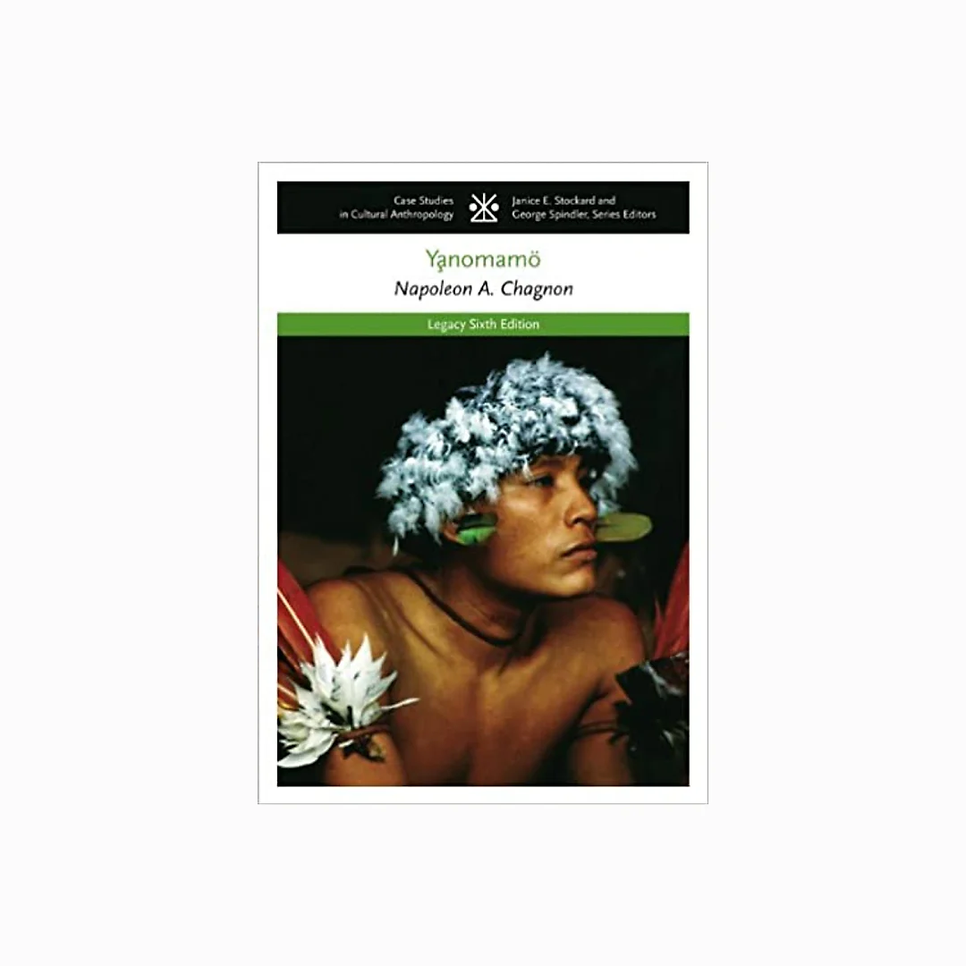 The Yanomamo (CASE STUDIES IN CULTURAL ANTHROPOLOGY)