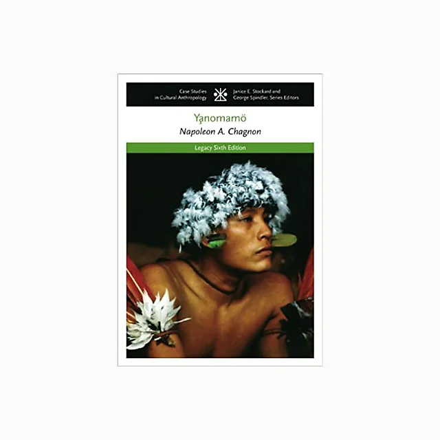 The Yanomamo (CASE STUDIES IN CULTURAL ANTHROPOLOGY)