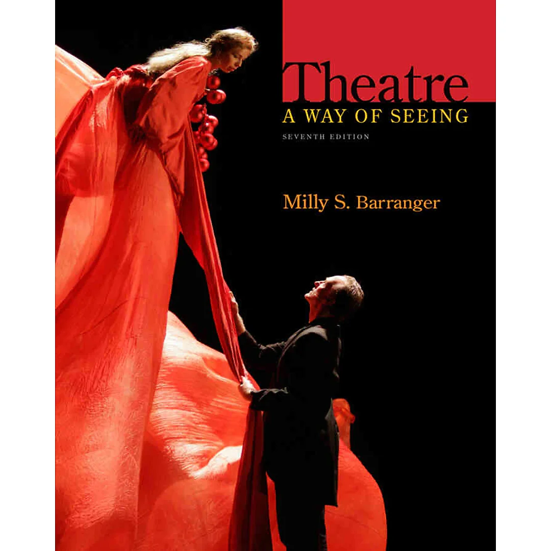Theatre: A Way of Seeing 7th Edition