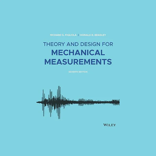 Theory And Design For Mechanical Measurements 7Th Edition