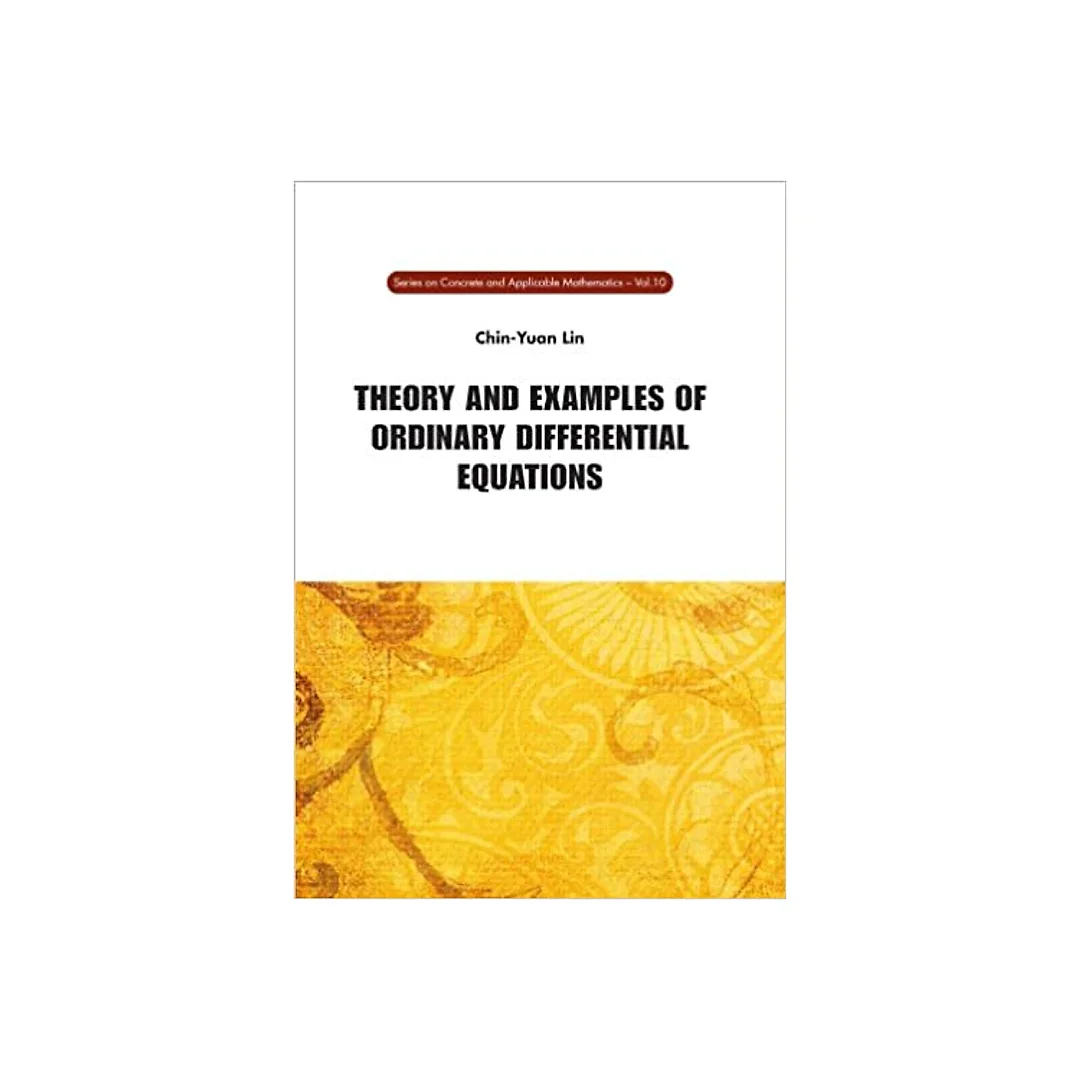 Theory and Examples of Ordinary Differential Equations