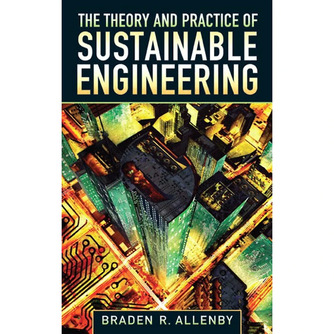 Theory and Practice of Sustainable Engineering, The 1st edition