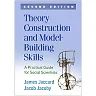 Theory Construction and Model-Building Skills: A Practical Guide for Social Scientists 2nd Edition