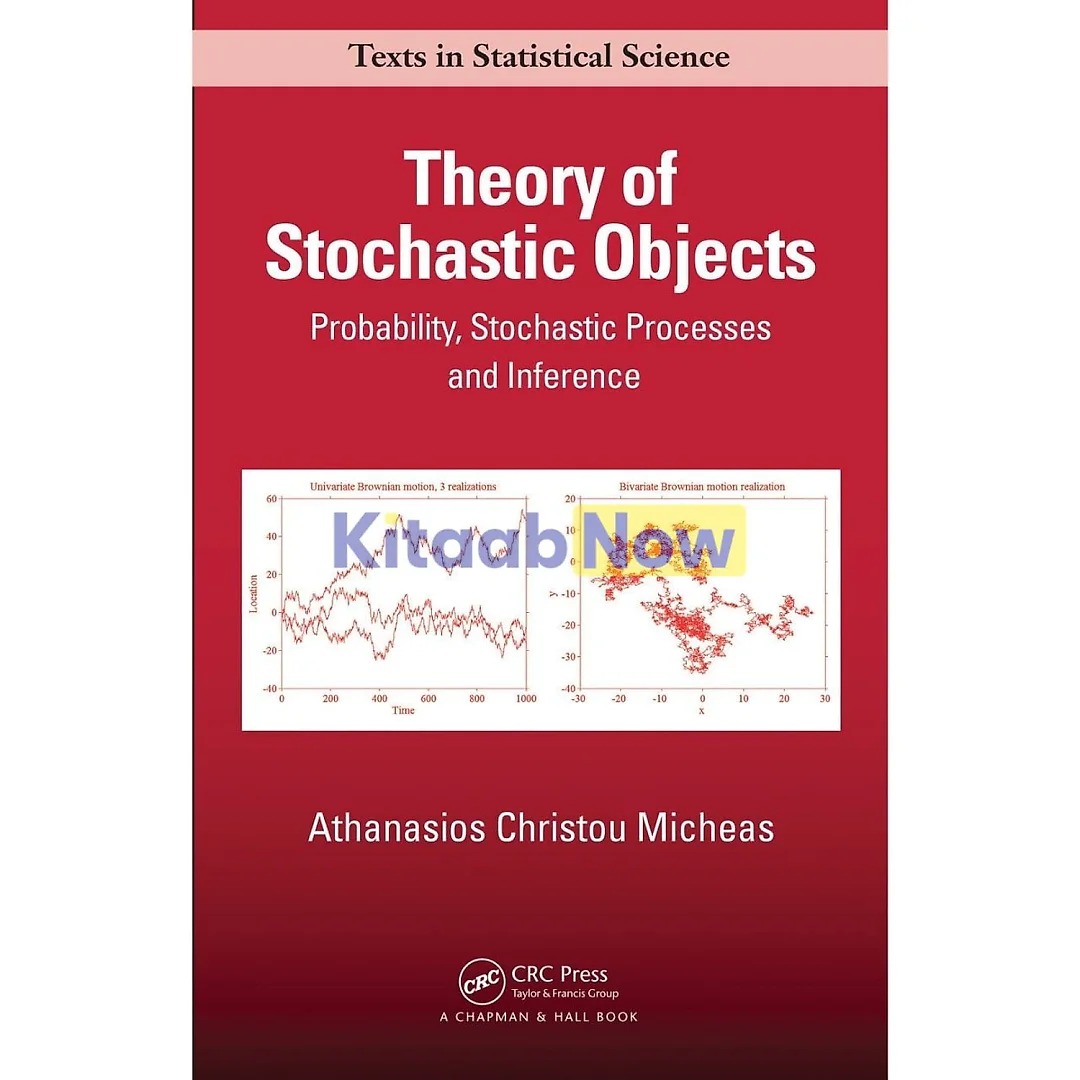 Theory of Stochastic Objects: Probability Stochastic Processes and Inference