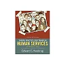 Theory, Practice, and Trends in Human Services: An Introduction