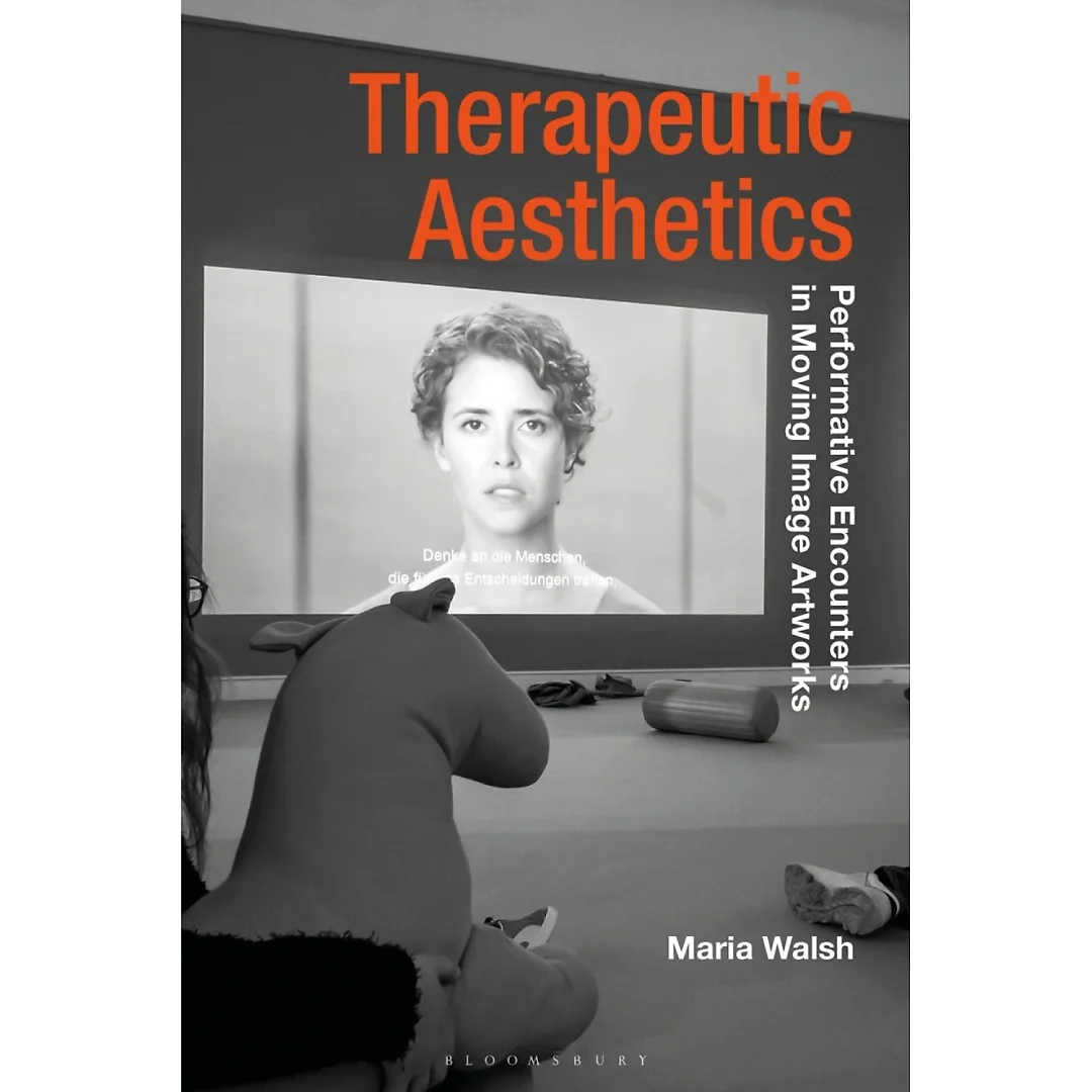 Therapeutic Aesthetics: Performative Encounters in Moving Image Artworks