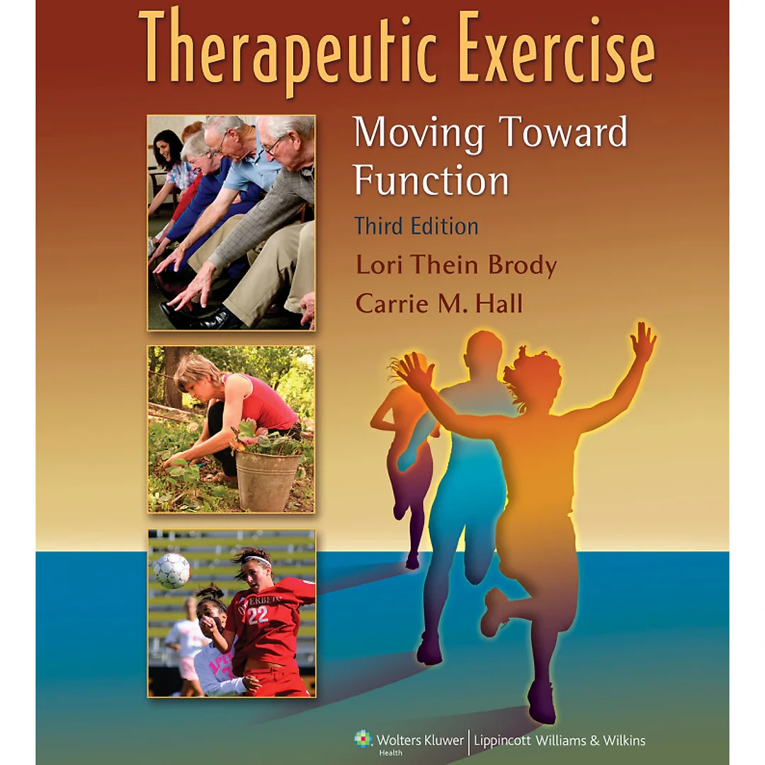 Therapeutic Exercise: Moving Toward Function