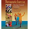Therapeutic Exercise: Moving Toward Function