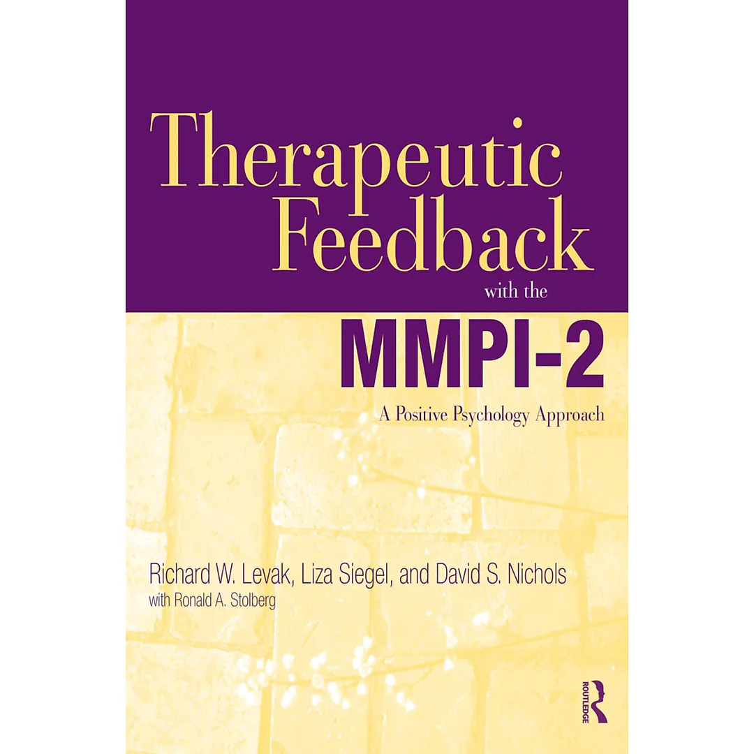 Therapeutic Feedback with the MMPI-2: A Positive Psychology Approach