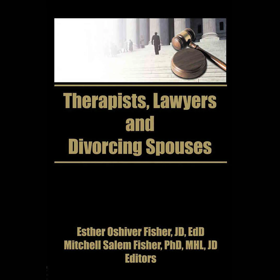 Therapists Lawyers and Divorcing Spouses