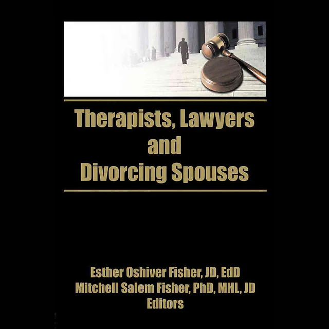 Therapists Lawyers and Divorcing Spouses