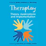 Theraplay® - Theory Applications and Implementation