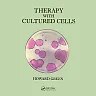 Therapy with Cultured Cells