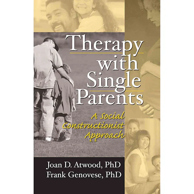 Therapy with Single Parents: A Social Constructionist Approach