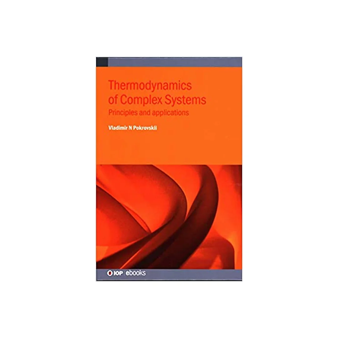 Thermodynamics of Complex Systems: Principles and applications