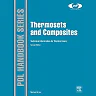 Thermosets and Composites: Material Selection, Applications, Manufacturing and Cost Analysis