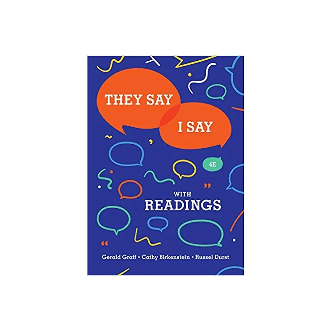 They Say / I Say: The Moves That Matter in Academic Writing with Readings 4th Edition