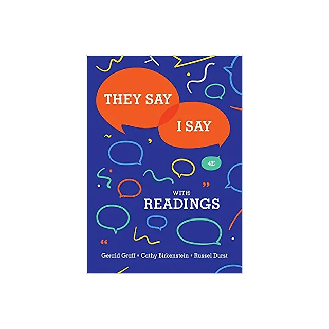 They Say / I Say: The Moves That Matter in Academic Writing with Readings 4th Edition