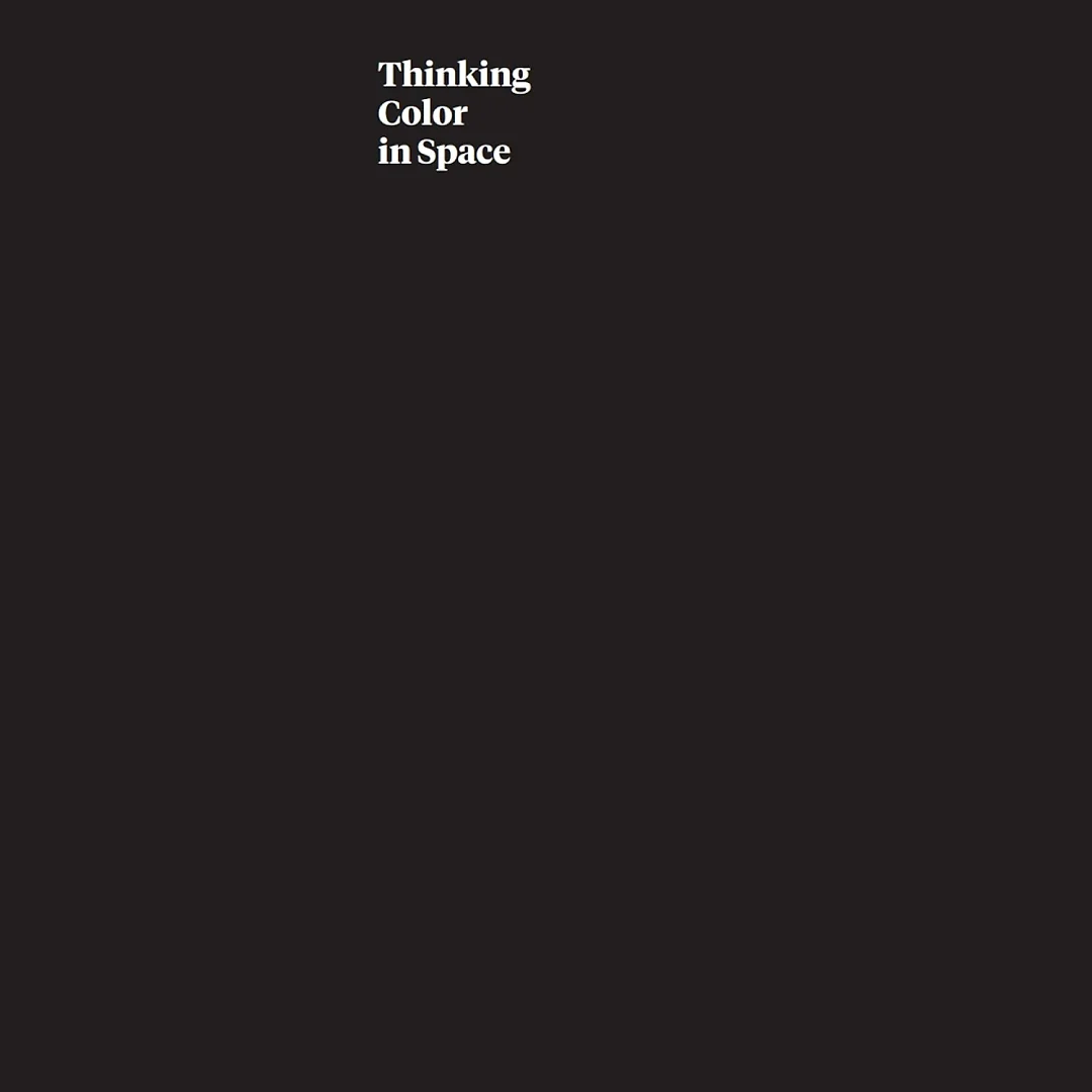 Thinking Color in Space: Positions Projects Potentials