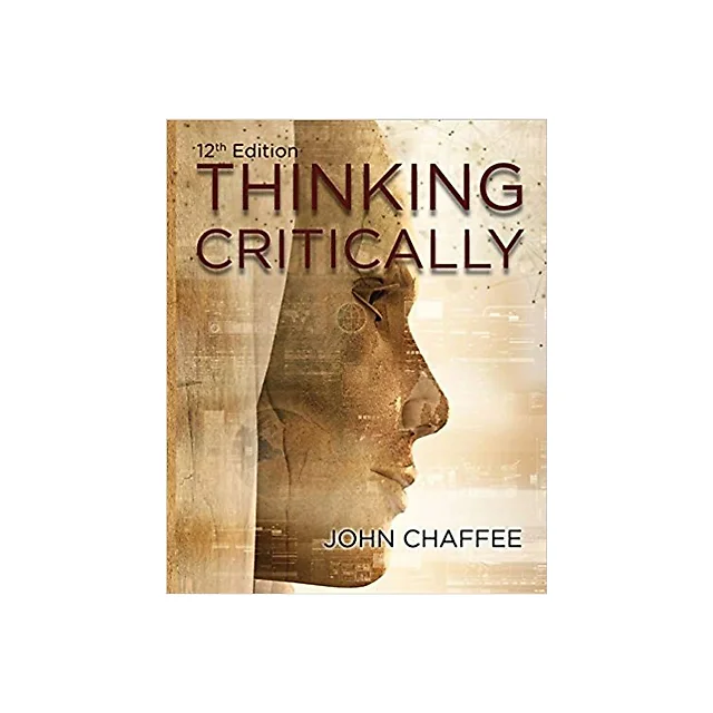 Thinking Critically 12th Edition by John Chaffee