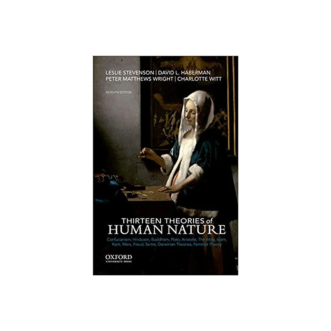 Thirteen Theories of Human Nature 7th by Leslie Stevenson