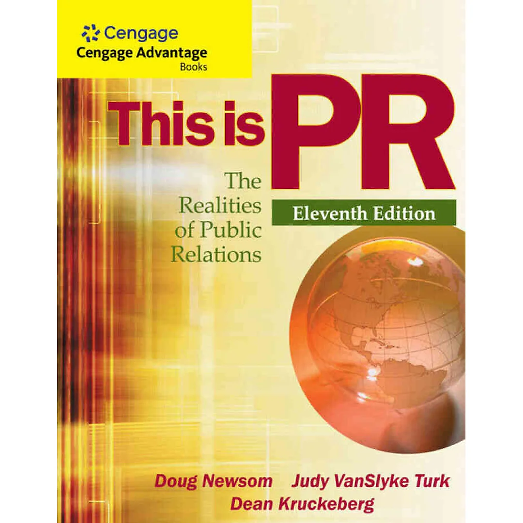 This is PR: The Realities of Public Relations 11th Edition