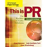 This is PR: The Realities of Public Relations 11th Edition