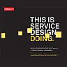 This Is Service Design Doing: Applying Service Design Thinking in the Real World
