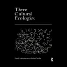 Three Cultural Ecologies