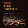 Through the Lens of Anthropology