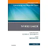 Thyroid Cancer, An Issue of Endocrinology and Metabolism Clinics of North America