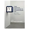 Time, Duration and Change in Contemporary Art: Beyond the Clock