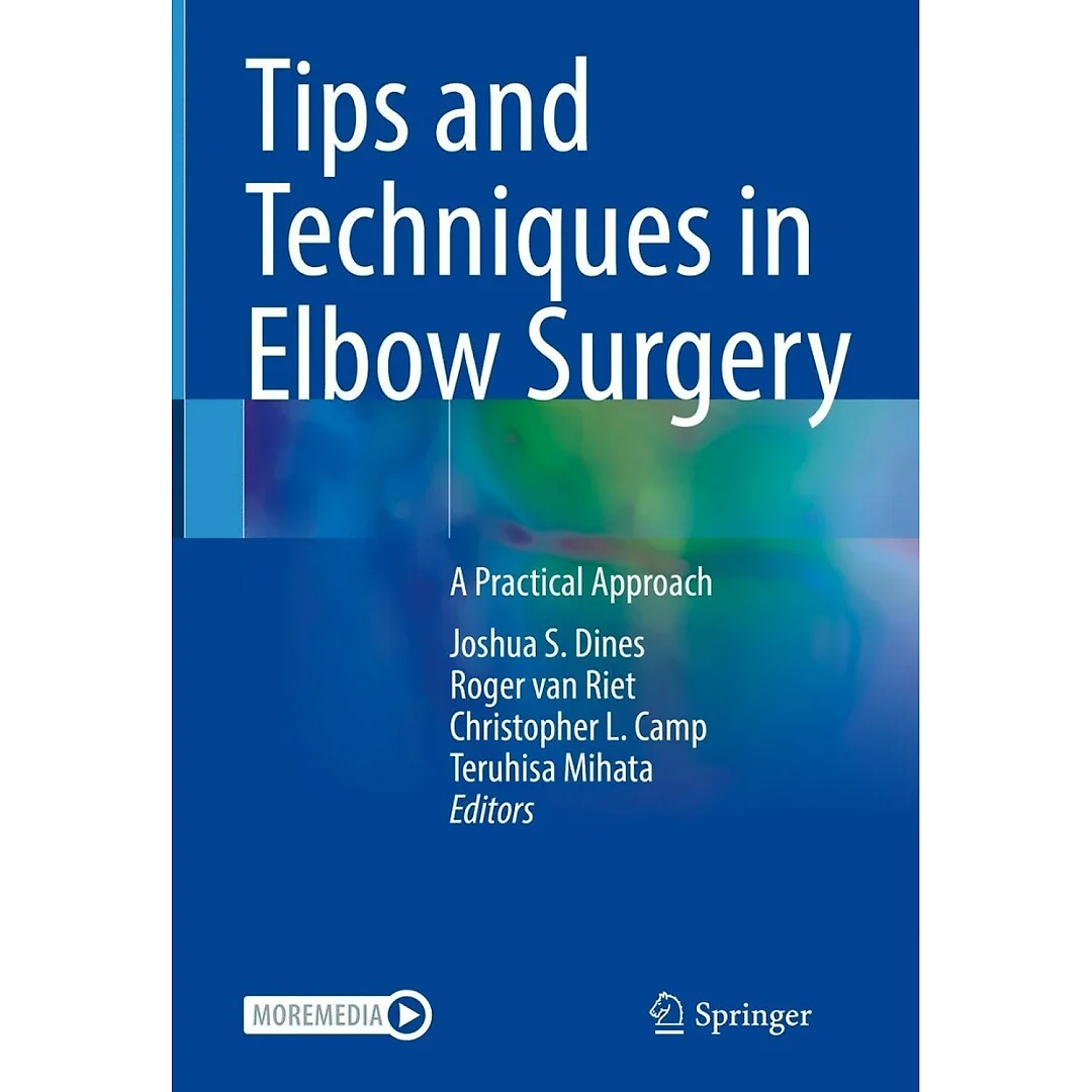 Tips and Techniques in Elbow Surgery: A Practical Approach