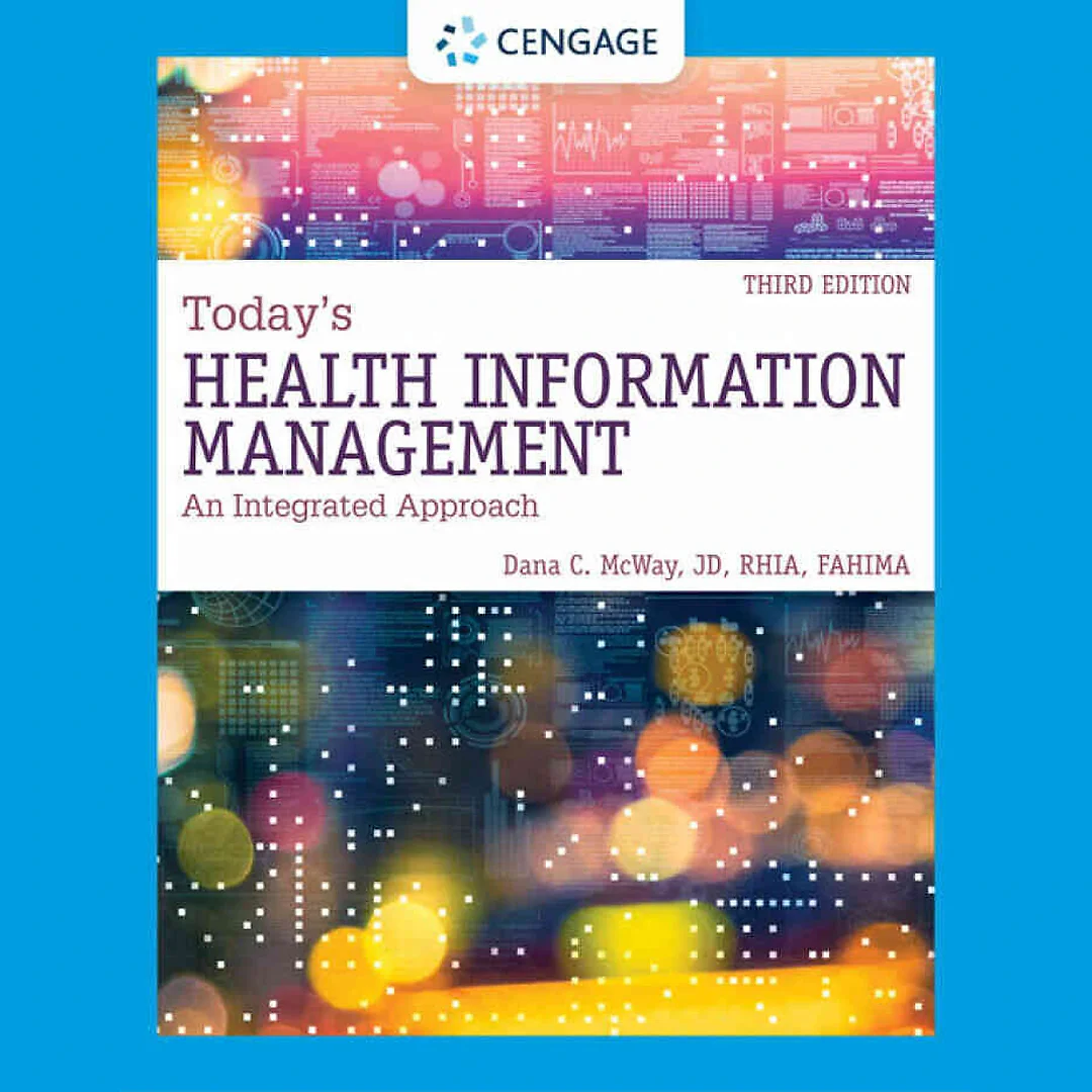 Today's Health Information Management: An Integrated Approach 3rd Edition