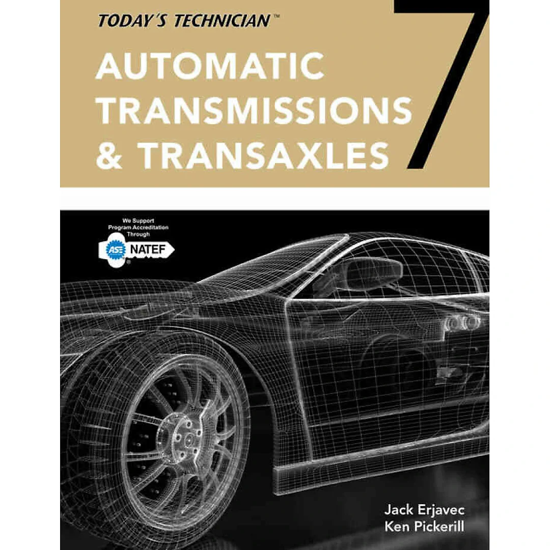 Today's Technician: Automatic Transmissions and Transaxles Classroom Manual and Shop Manual, 7th Edition