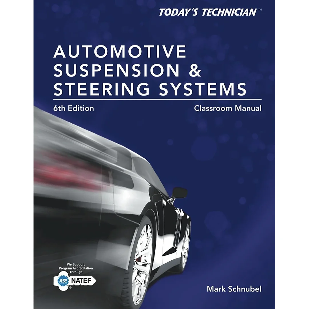 Today's Technician: Automotive Suspension & Steering Classroom Manual and Shop Manual 6th Edition