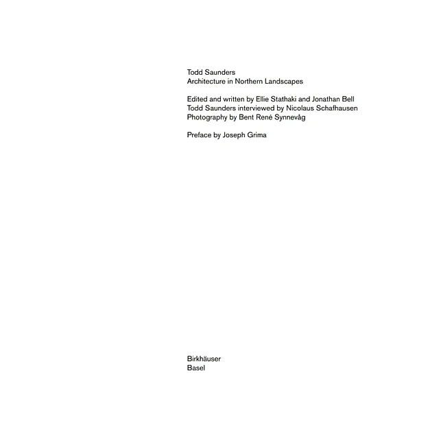 Todd Saunders - Architecture in Northern Landscapes