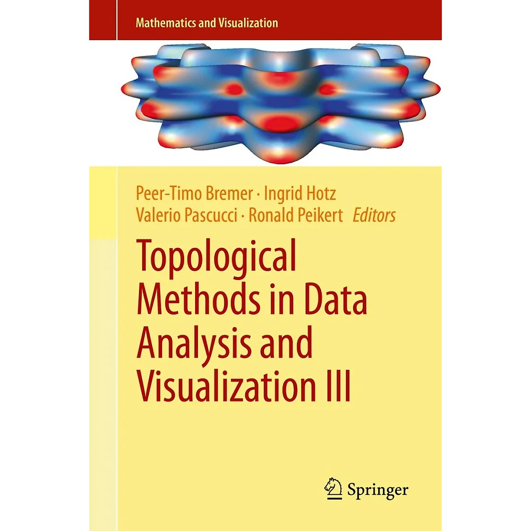 Topological Methods in Data Analysis and Visualization III: Theory, Algorithms, and Applications