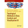 Topological Methods in Data Analysis and Visualization III: Theory, Algorithms, and Applications