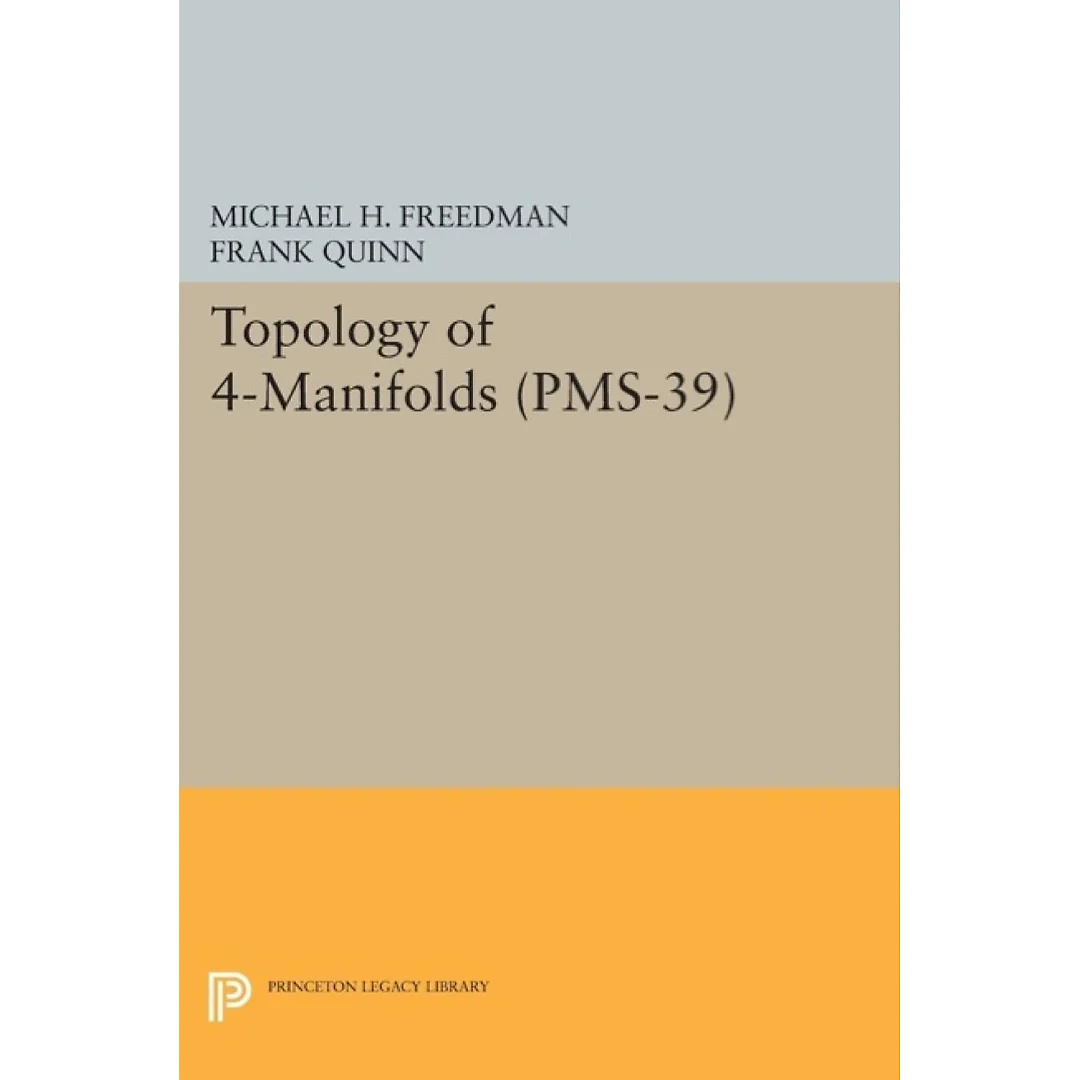 Topology of 4-Manifolds (PMS-39), Volume 39