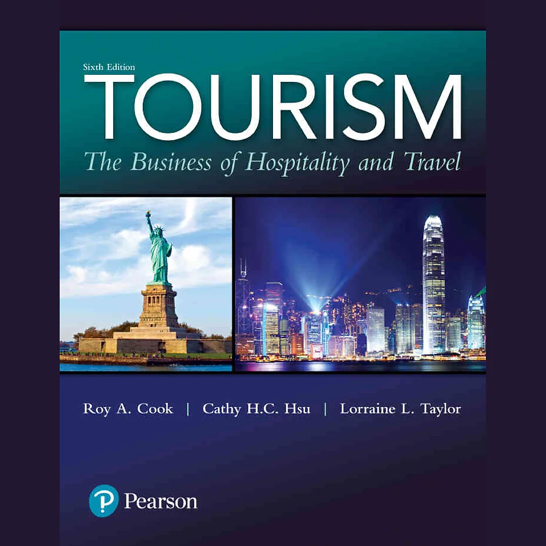 Tourism: The Business of Hospitality and Travel, 6th Edition