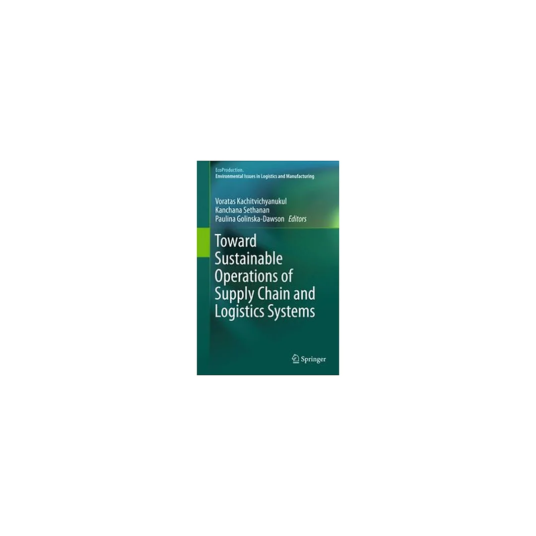 Toward Sustainable Operations of Supply Chain and Logistics Systems