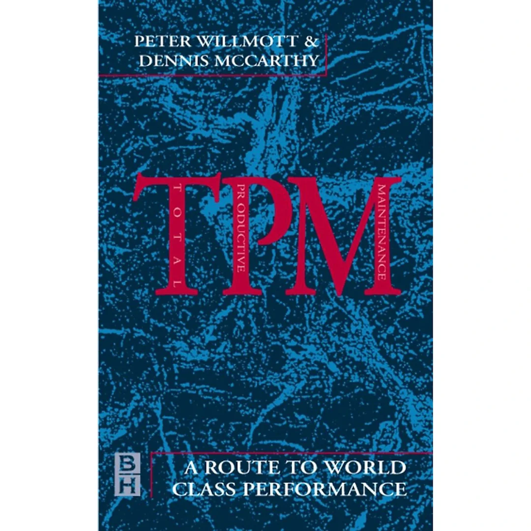 TPM - A Route to World Class Performance: A Route to World Class Performance