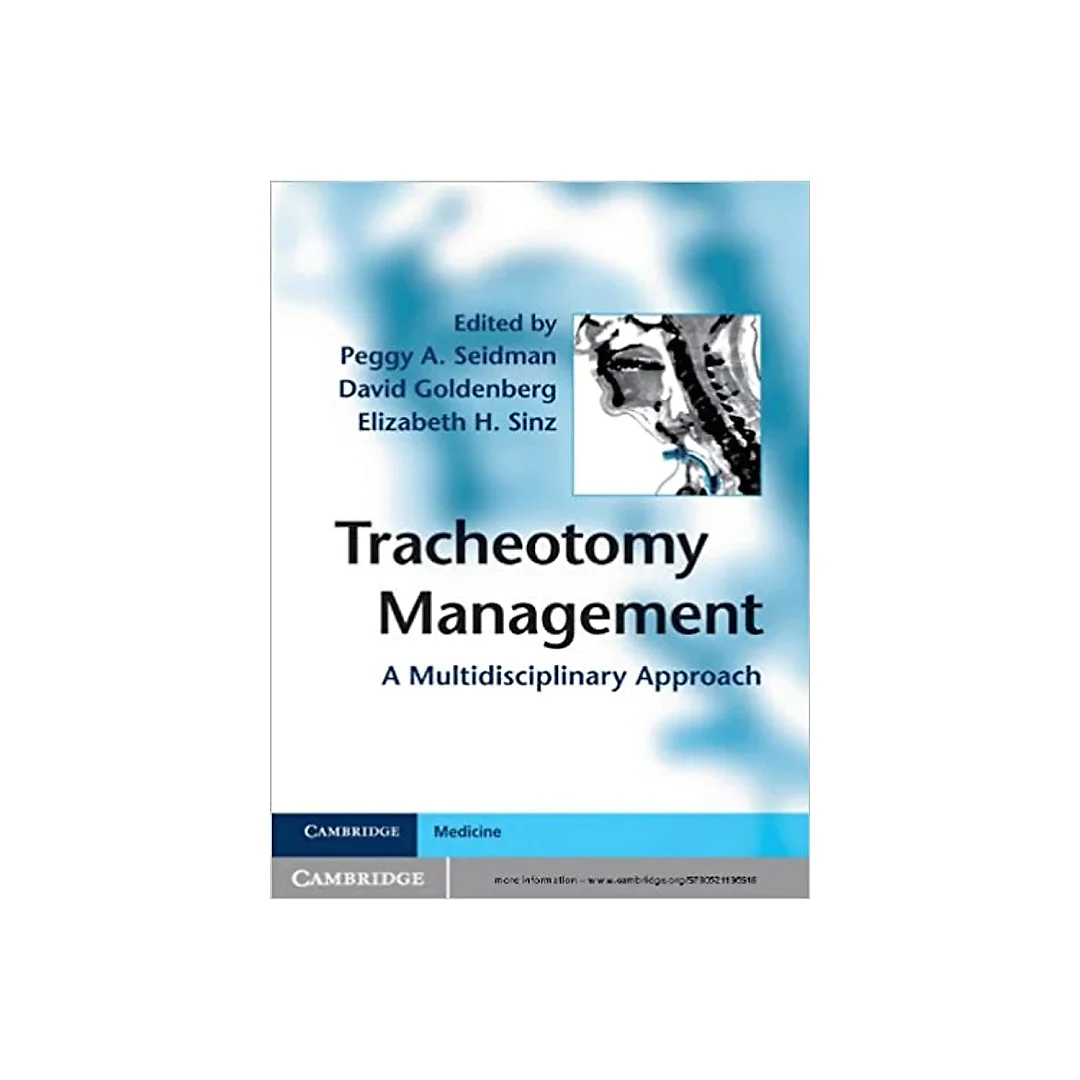 Tracheotomy Management: A Multidisciplinary Approach