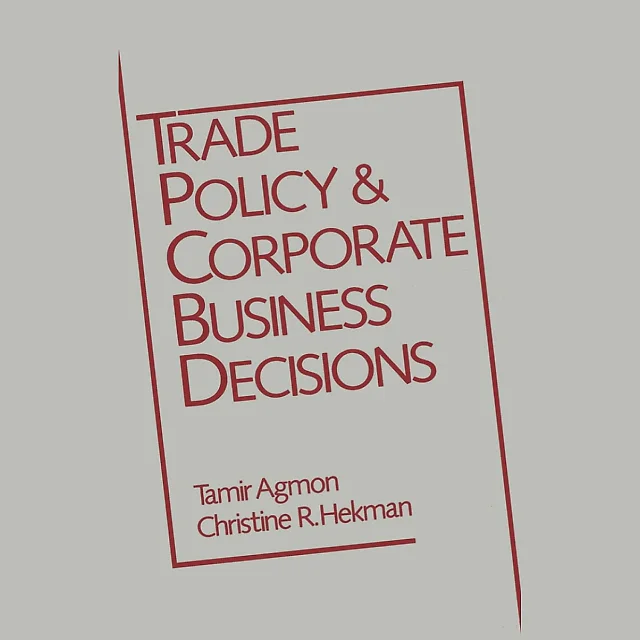 Trade Policy and Corporate Business Decisions