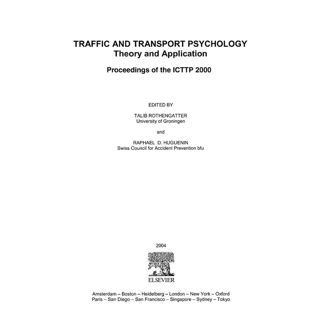 Traffic &amp; Transport Psychology: Proceedings of the ICTTP 2000