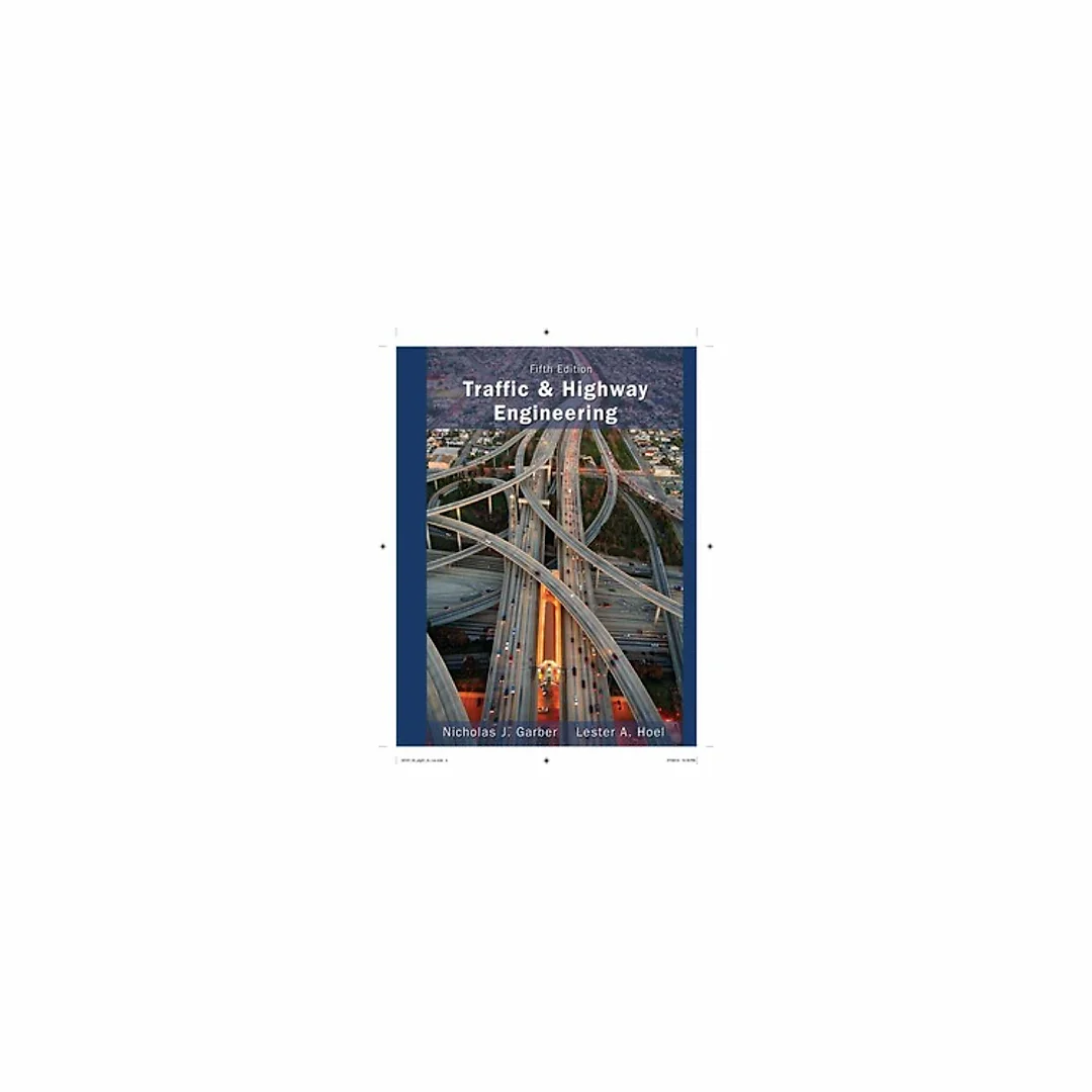 Traffic and Highway Engineering 5th Edition by Nicholas J. Garber